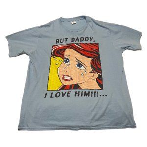 Disney - Little Mermaid "But Daddy, I Love Him" Men's Shirt Size XL